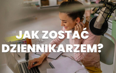 Jak zostać dziennikarzem