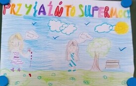 Praca uczni&oacute;w o przyjaźni
